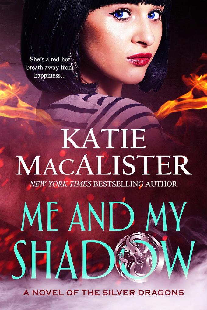 Me and My Shadow (A Novel of the Silver Dragons #3)