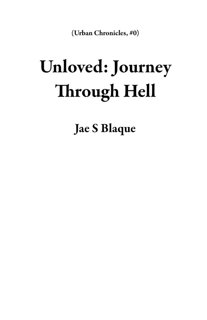 Unloved: Journey Through Hell (Urban Chronicles #0)