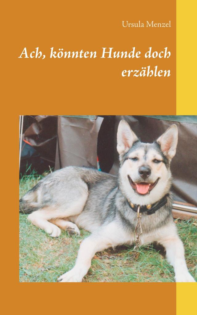 Ach könnten Hunde doch erzählen