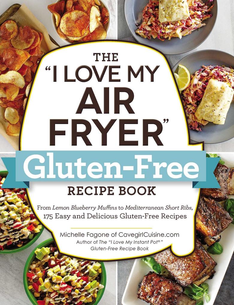 The  My Air Fryer Gluten-Free Recipe Book