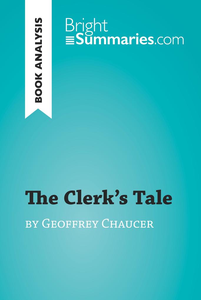 The Clerk‘s Tale by Geoffrey Chaucer (Book Analysis)