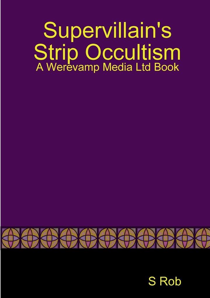 Supervillain‘s Strip Occultism