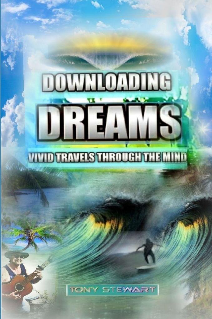 DOWNLOADING DREAMS