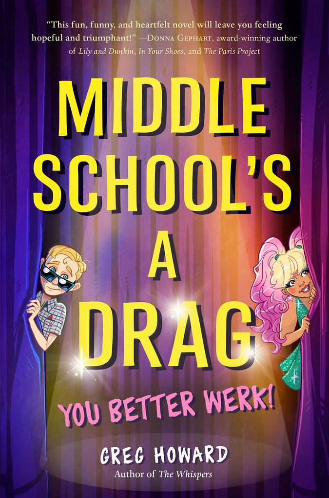 Middle School‘s a Drag You Better Werk!