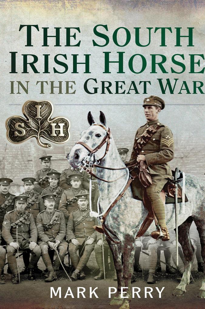 South Irish Horse in the Great War