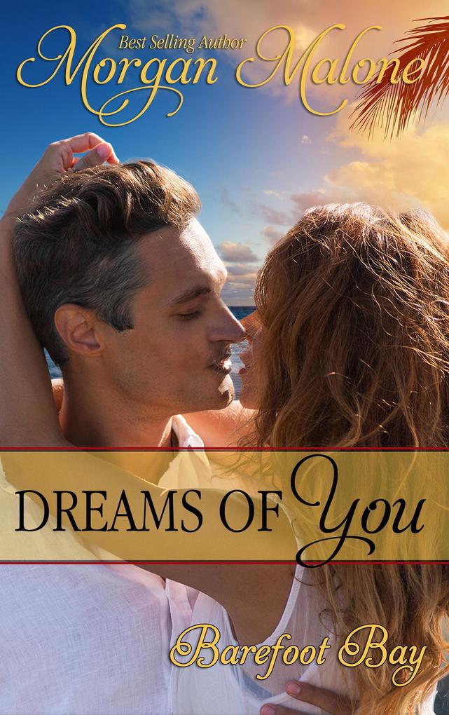 Dreams of You (Barefoot Bay #4)