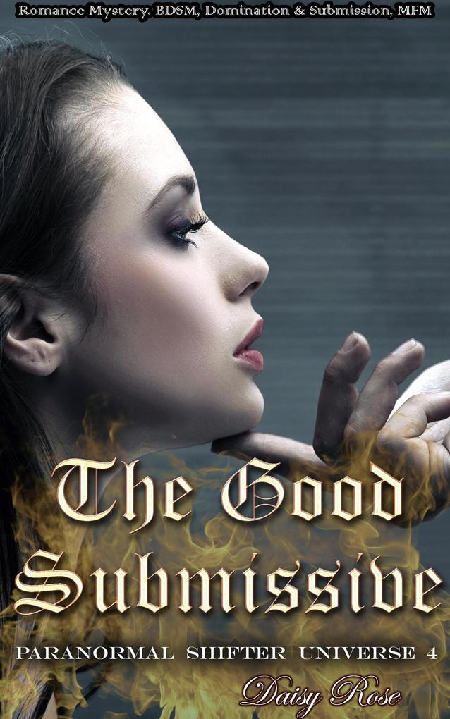The Good Submissive (Paranormal Shifter Universe #4)