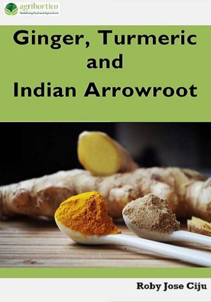 Ginger Turmeric and Indian Arrowroot