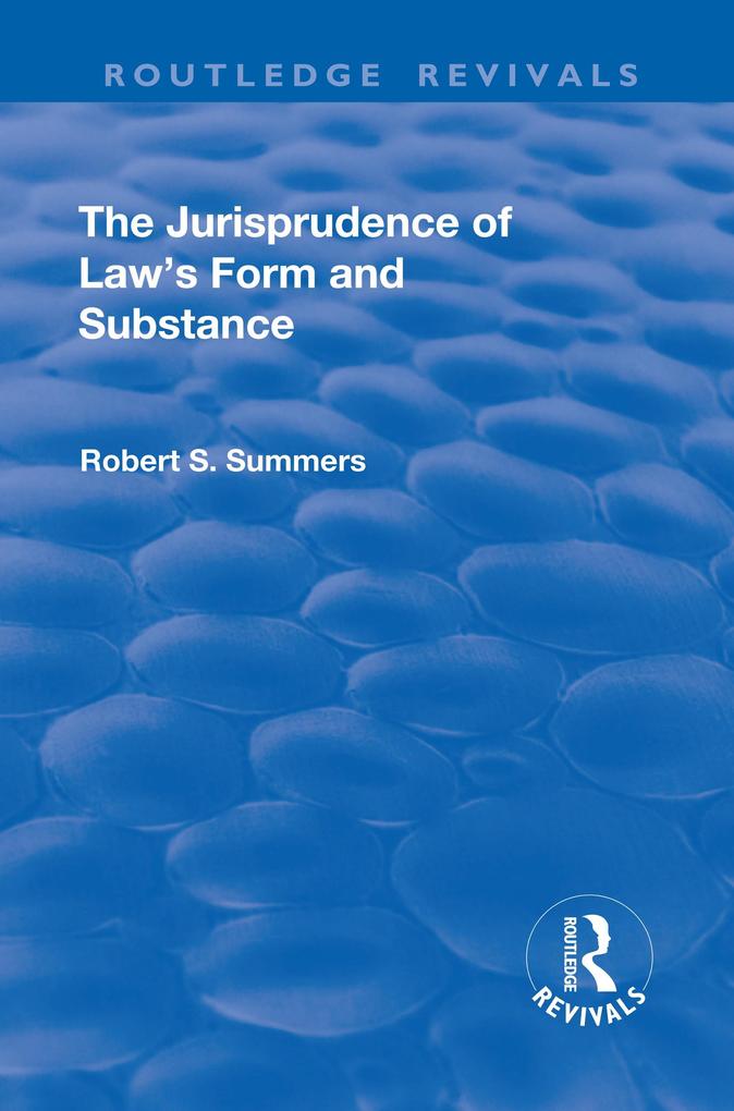 The Jurisprudence of Law‘s Form and Substance