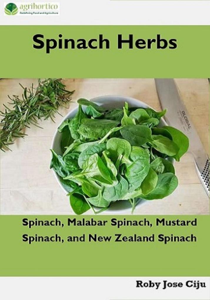 Spinach Herbs: Spinach Malabar Spinach Mustard Spinach and New Zealand Spinach