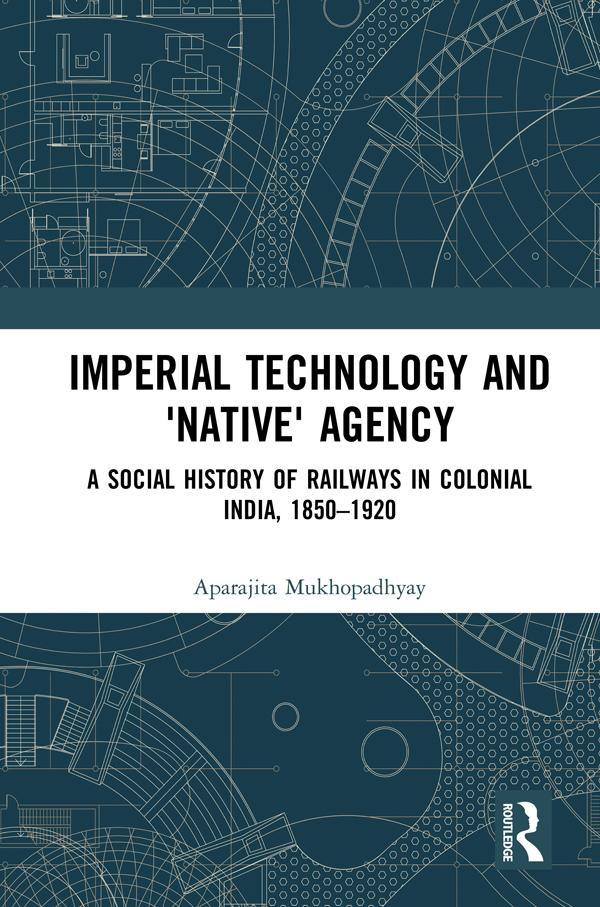 Imperial Technology and ‘Native‘ Agency