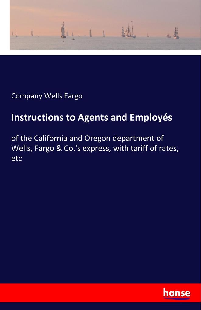 Instructions to Agents and Employés