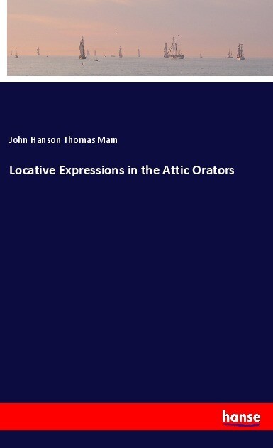 Locative Expressions in the Attic Orators