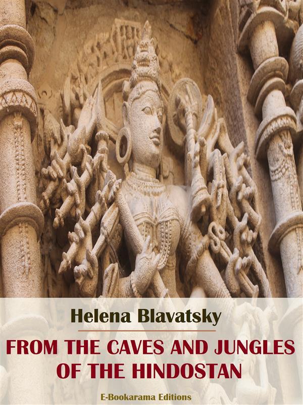 From the Caves and Jungles of the Hindostan
