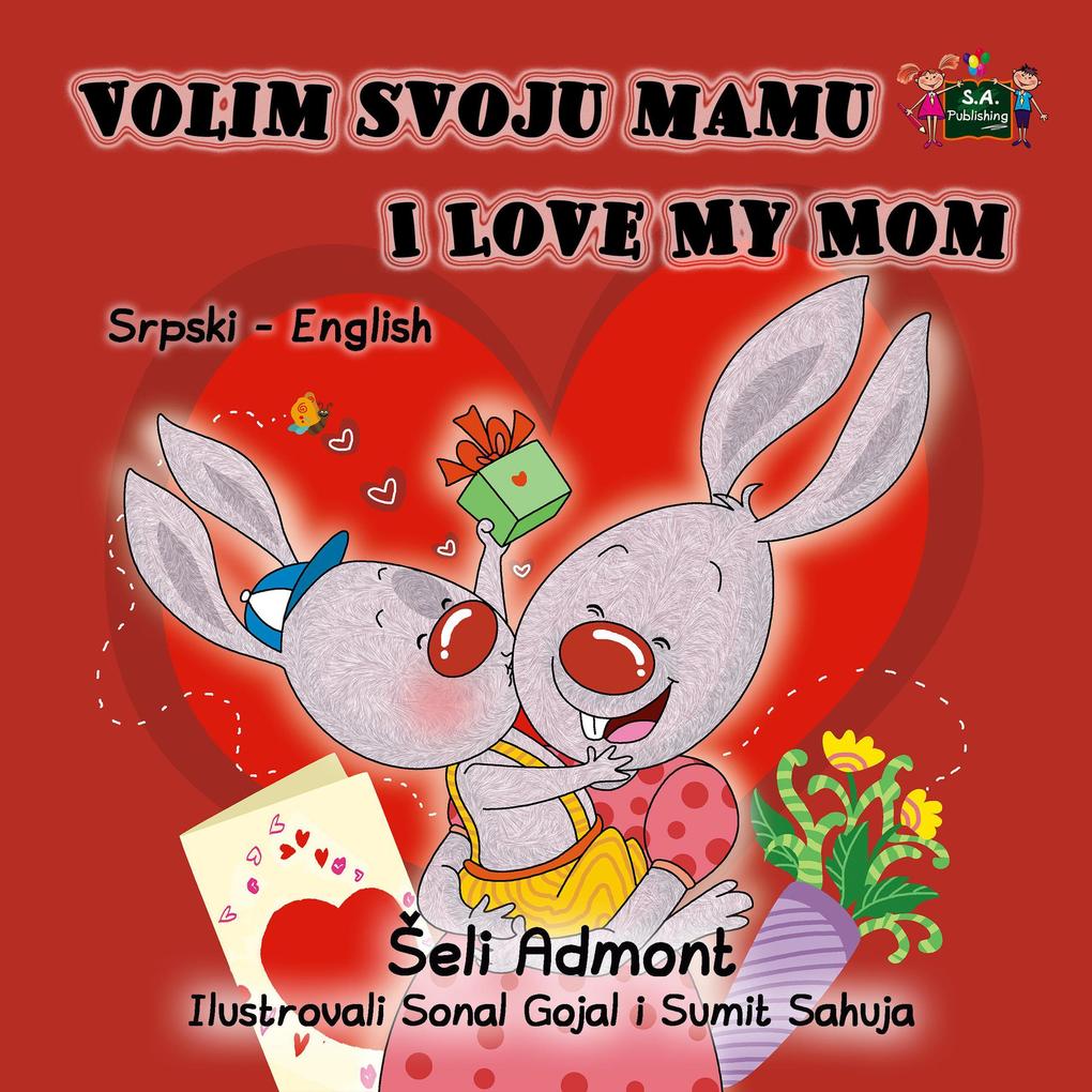 Volim svoju mamu  My Mom (Serbian English Bilingual Collection)