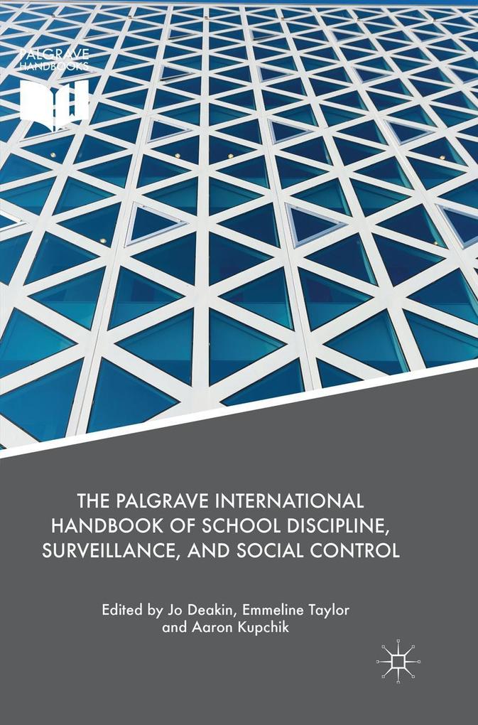 The Palgrave International Handbook of School Discipline Surveillance and Social Control