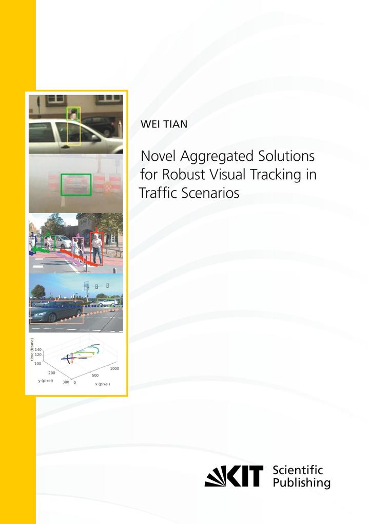 Novel Aggregated Solutions for Robust Visual Tracking in Trafc Scenarios