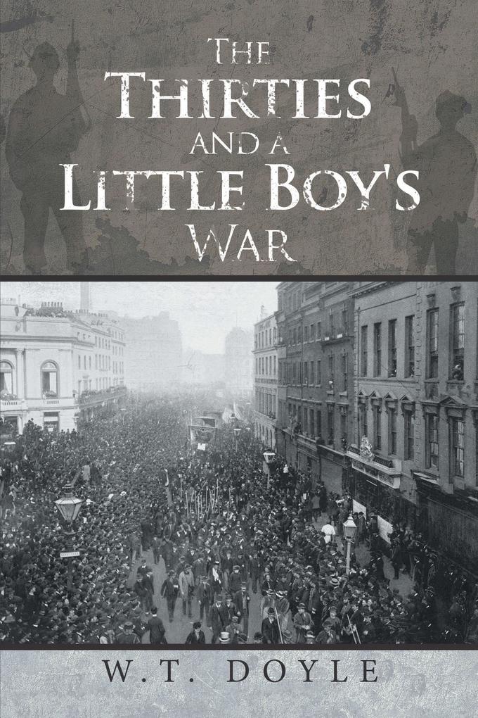 The Thirties and a Little Boy‘s War