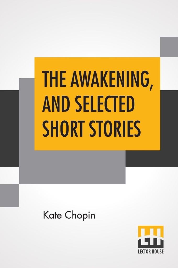 The Awakening And Selected Short Stories