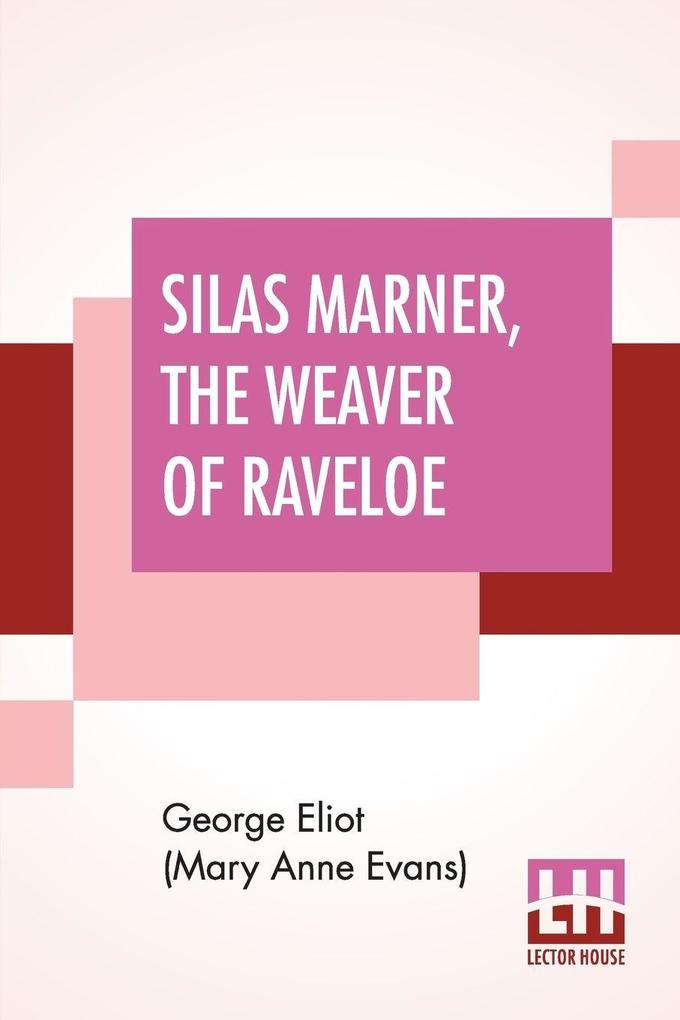 Silas Marner The Weaver Of Raveloe