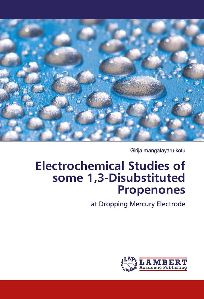 Electrochemical Studies of some 13-Disubstituted Propenones