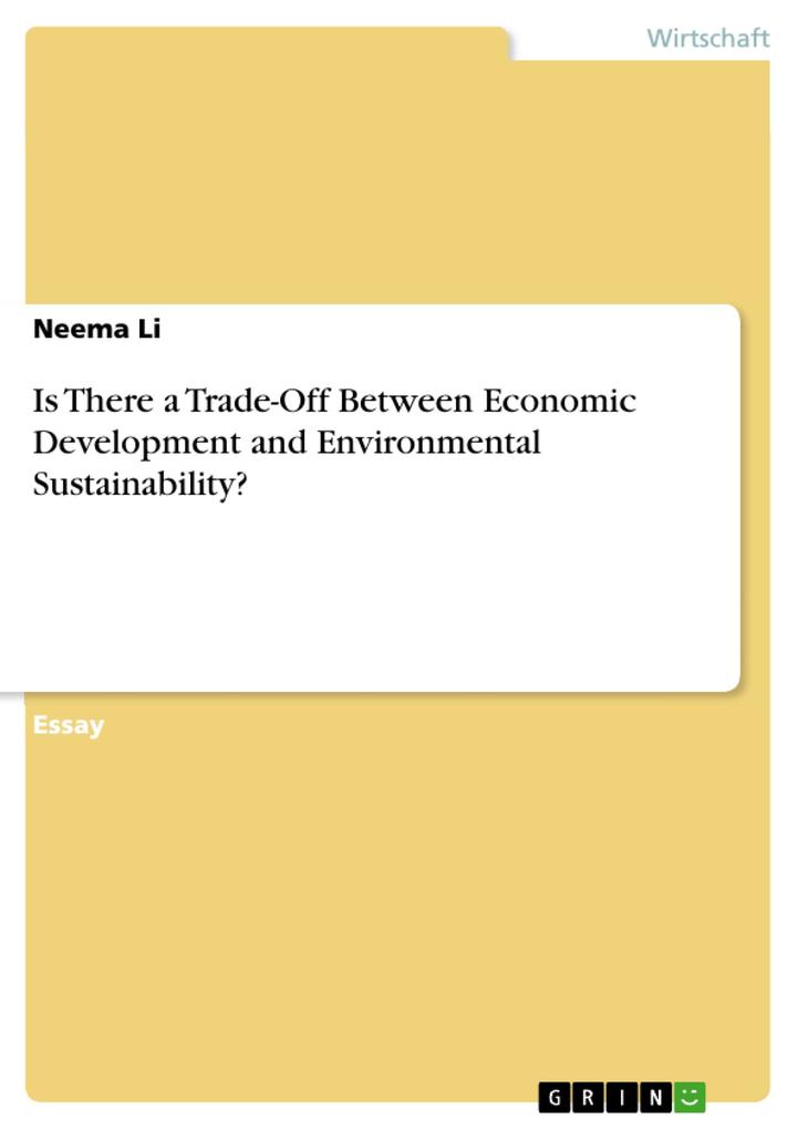 Is There a Trade-Off Between Economic Development and Environmental Sustainability?