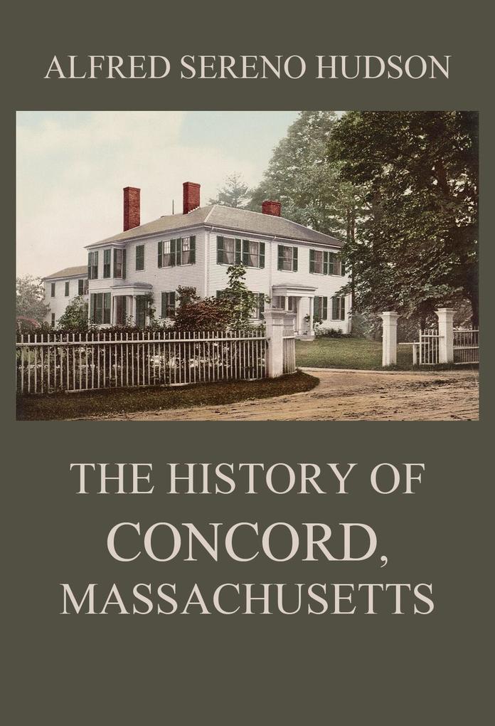 The History of Concord Massachusetts