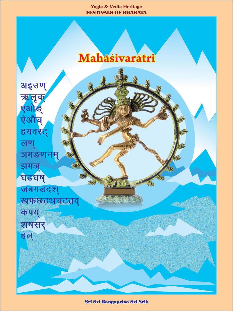 Mahasivaratri (Yogic & Vedic Heritage FESTIVALS OF BHARATA)