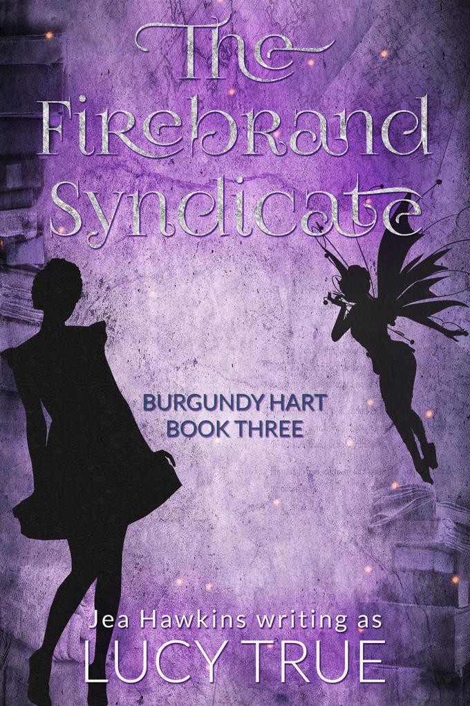 The Firebrand Syndicate (Burgundy Hart #3)