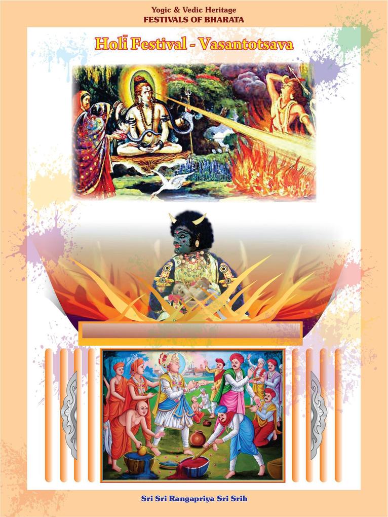 Holikotsava Holi Habba Vasantotsava (Yogic & Vedic Heritage FESTIVALS OF BHARATA)