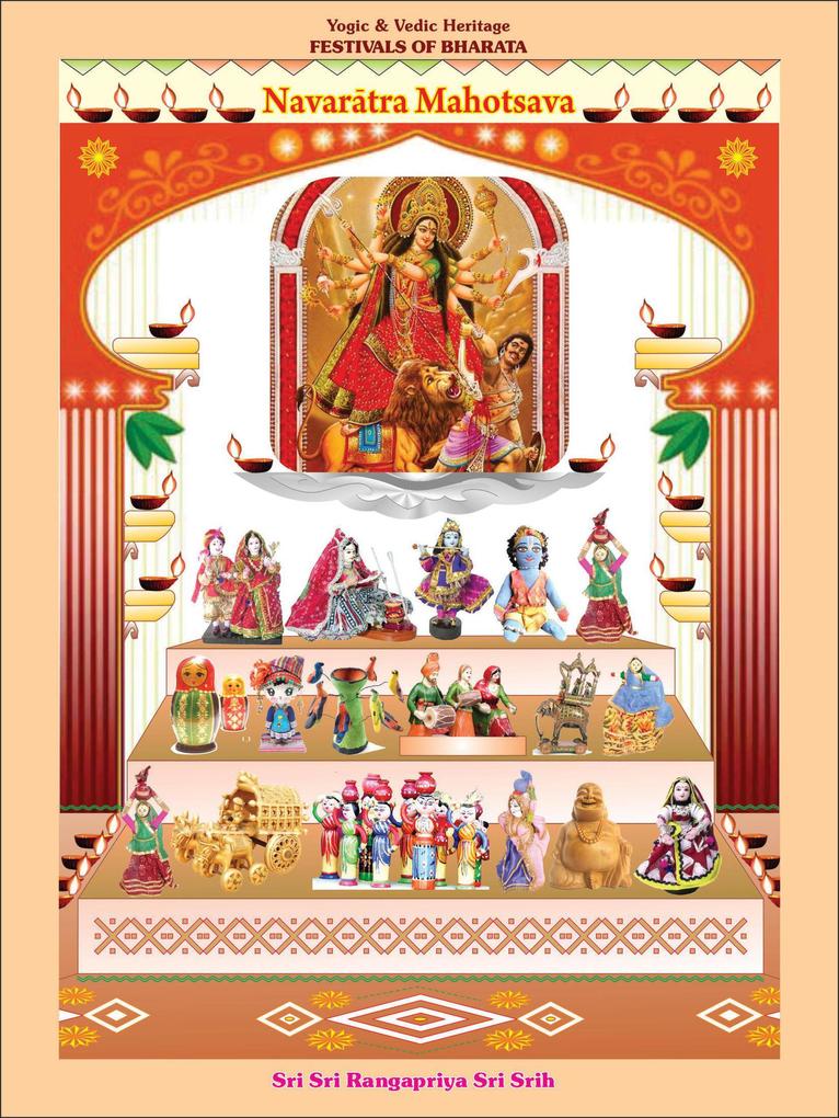 Navaratra Mahotsava (Yogic & Vedic Heritage FESTIVALS OF BHARATA)