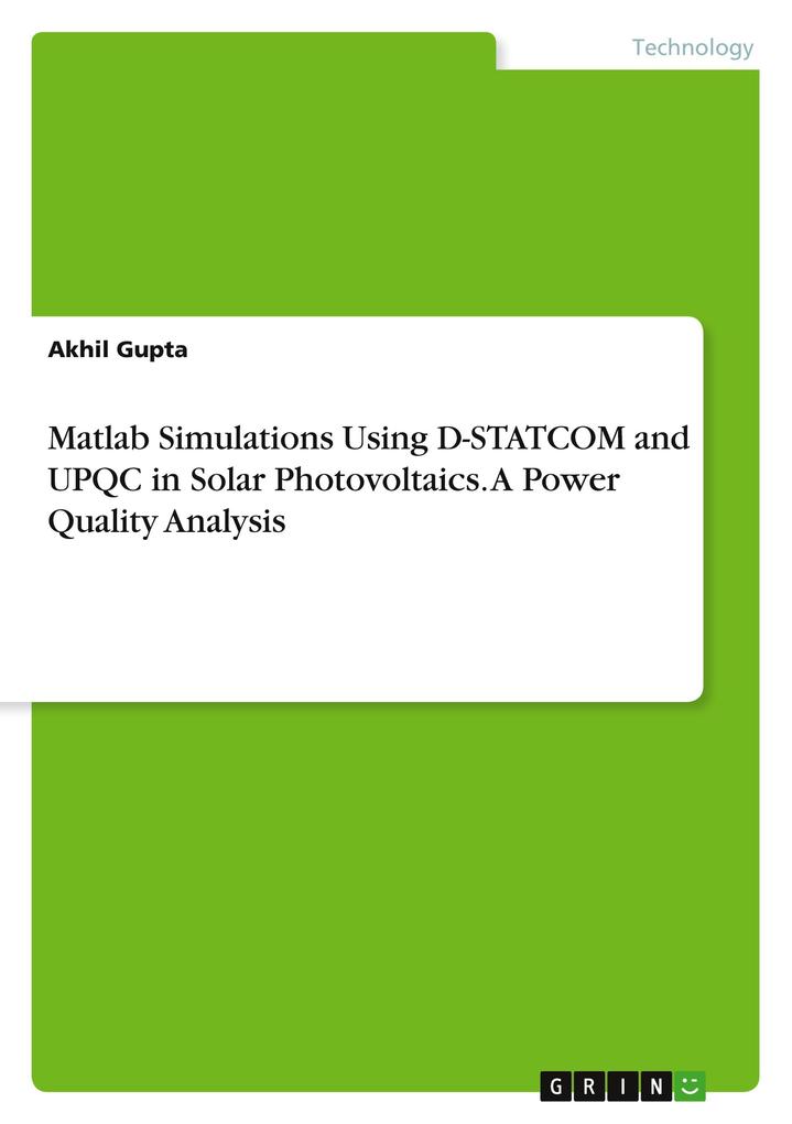 Matlab Simulations Using D-STATCOM and UPQC in Solar Photovoltaics. A Power Quality Analysis