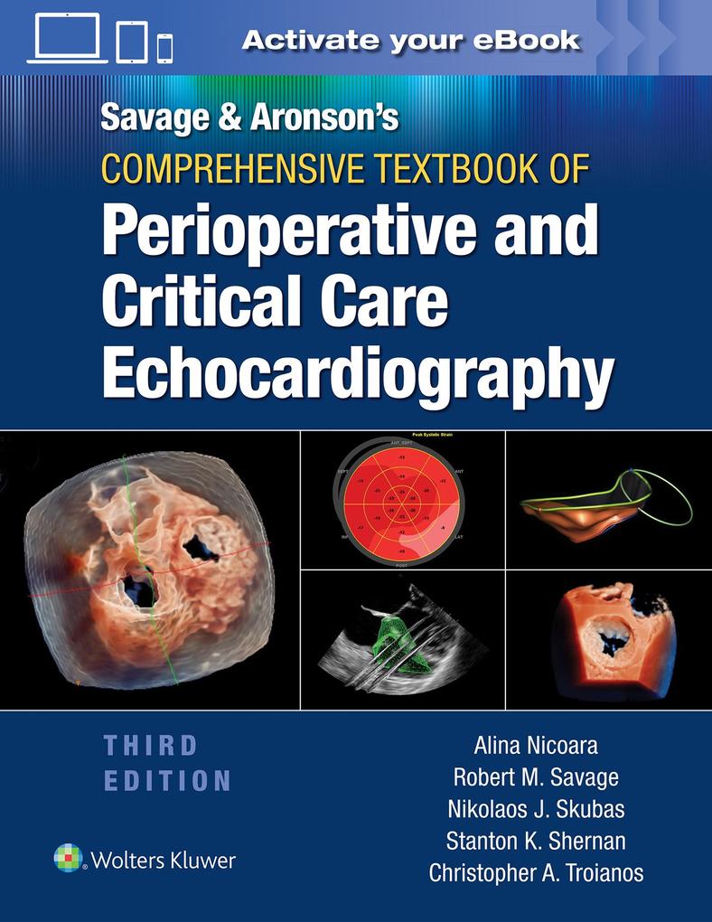 Savage & Aronson‘s Comprehensive Textbook of Perioperative and Critical Care Echocardiography: Print + eBook with Multimedia