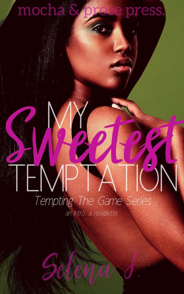 My Sweetest Temptation (Tempting The Game Series #1)
