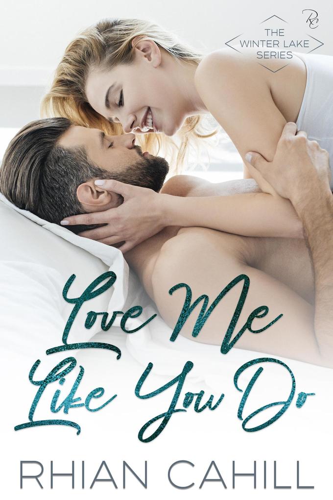 Love Me Like You Do (Winter Lake #1)