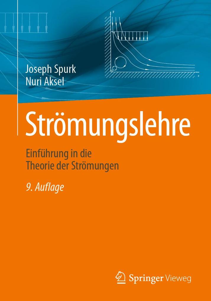 Strömungslehre - Joseph Spurk/ Nuri Aksel