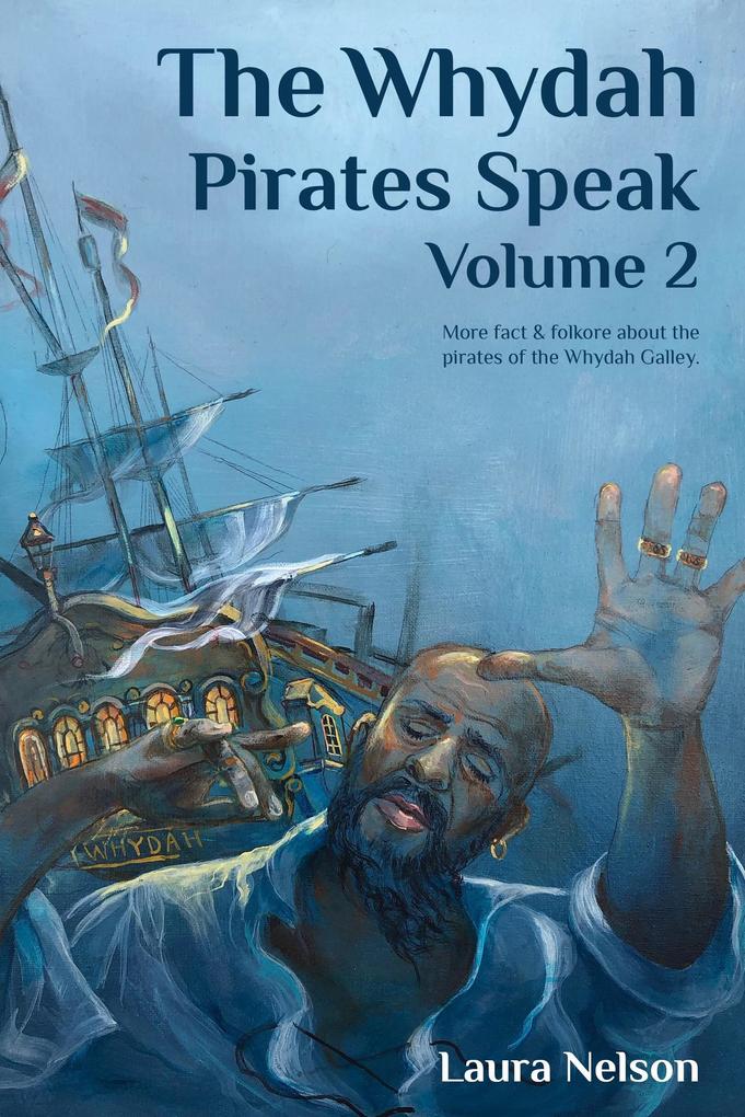 The Whydah Pirates Speak Volume 2