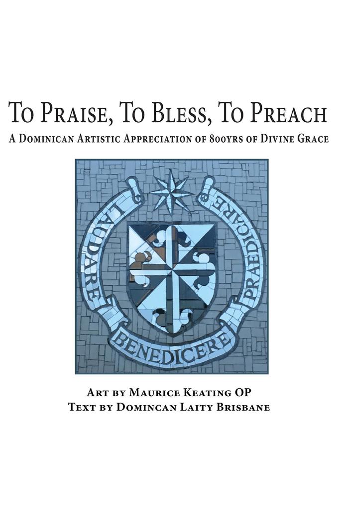 To Praise To Bless To Preach