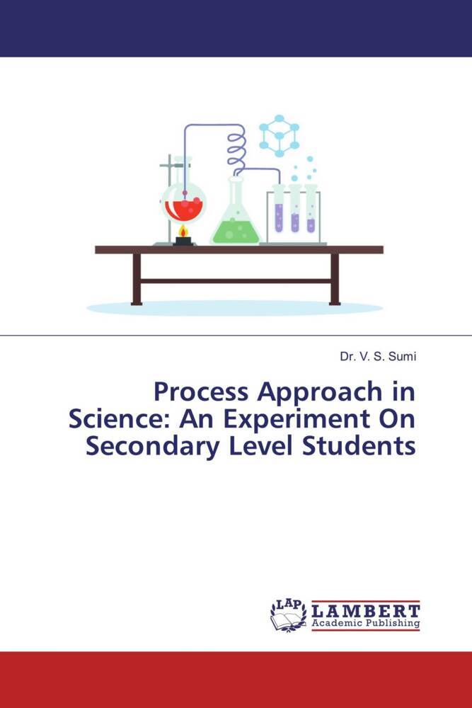 Process Approach in Science: An Experiment On Secondary Level Students