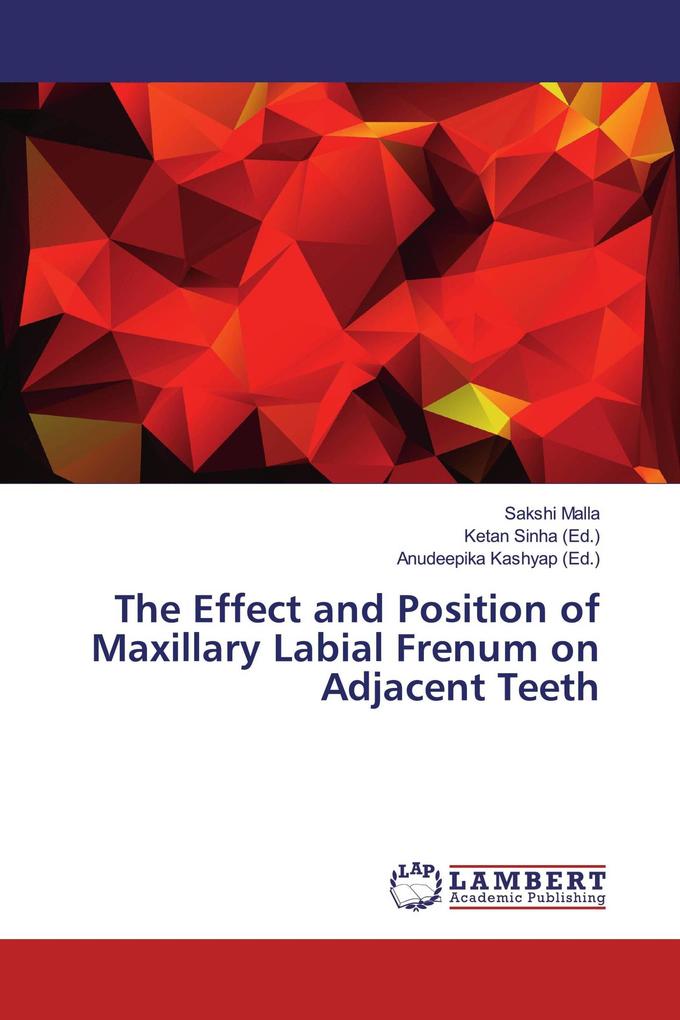 The Effect and Position of Maxillary Labial Frenum on Adjacent Teeth