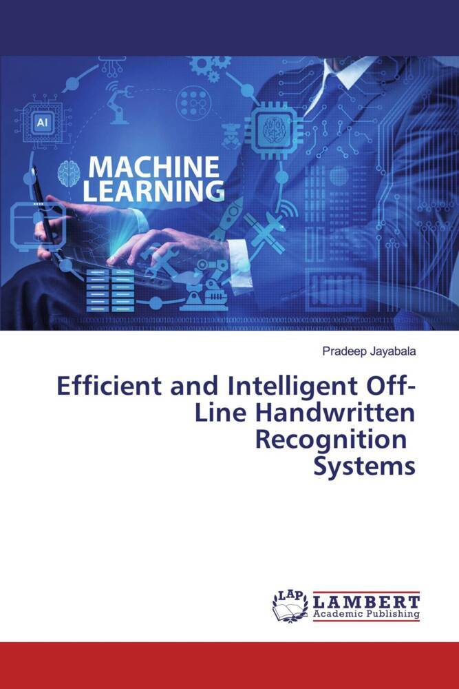 Efficient and Intelligent Off-Line Handwritten Recognition Systems
