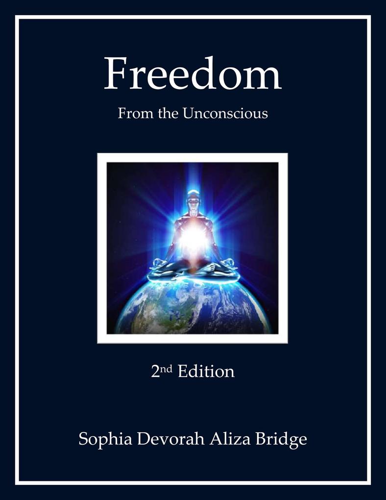 Freedom from the Unconsious 2nd Edition