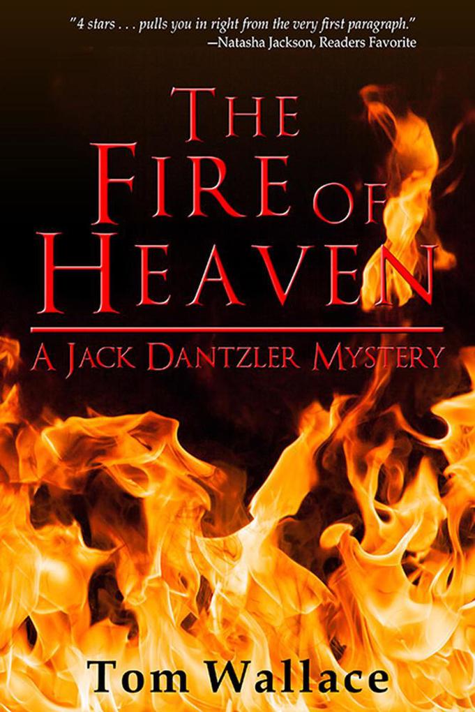 The Fire of Heaven (A Jack Dantzler Mystery #5)