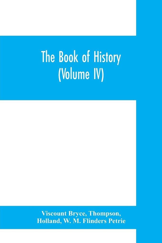 The book of history. A history of all nations from the earliest times to the present with over 8000 illustrations (Volume IV) The Middle East