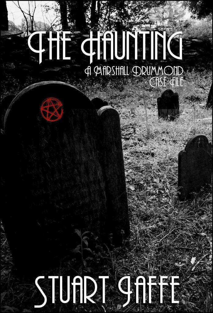 The Haunting (Marshall Drummond Case Files #8)