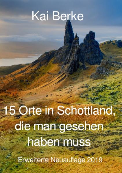 15 Orte in Schottland die man gesehen haben muss