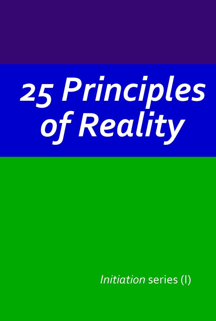 25 Principles of Reality