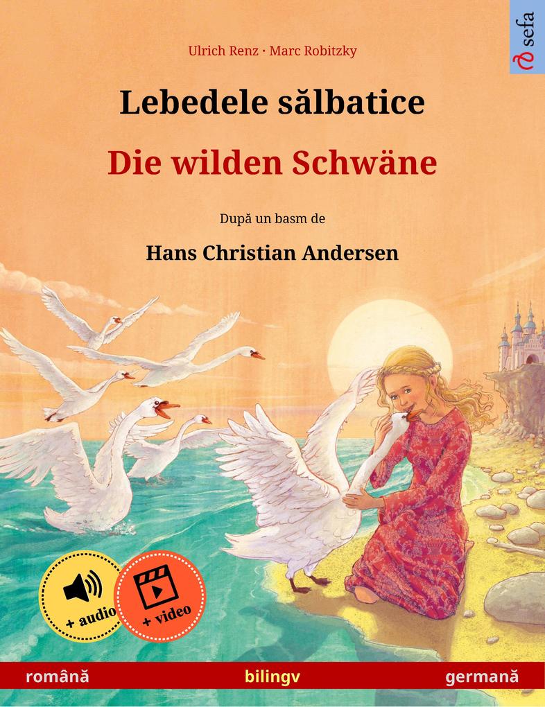 Lebedele salbatice - Die wilden Schwäne (româna - germana)
