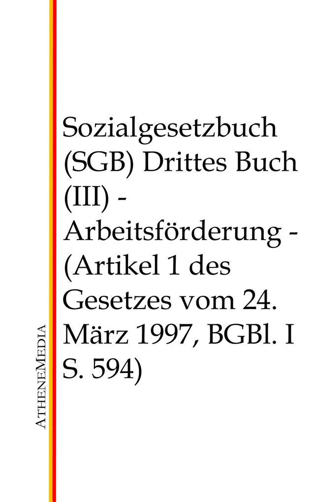 Sozialgesetzbuch (SGB) - Drittes Buch (III)