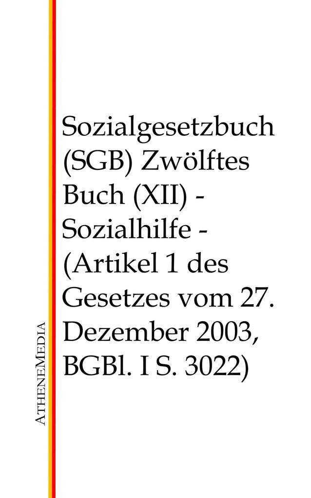 Sozialgesetzbuch (SGB) - Zwölftes Buch (XII)
